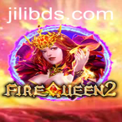 FireQueen2: Dive into the Enchanting World of Jilibd